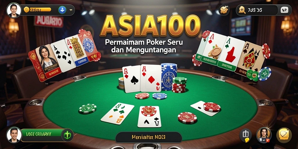 Screenshot gameplay seru dari ASIA100 yang menunjukkan aksi poker nyata.
